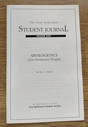 The Free Reformed Student Journal: Winter 1997: Apologetics: Some Introductory Thoughts