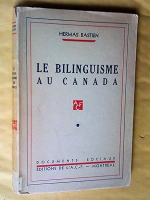 Imagen del vendedor de Le bilinguisme au Canada a la venta por Claudine Bouvier