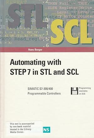 Imagen del vendedor de Automating with STEP 7 in STL and SCL: SIMATIC S7-300/400 Programmable Controllers (disk included) a la venta por BookOrders