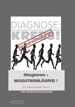 Image du vendeur pour Diagnose: Marathonlufer : Ein autobiografischer Roman mis en vente par AHA-BUCH GmbH