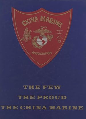 Imagen del vendedor de The Few, the Proud, the China Marine a la venta por Masalai Press