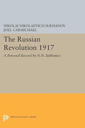 Bild des Verkufers fr Russian Revolution 1917 : A Personal Record by N. N. Sukhanov zum Verkauf von GreatBookPrices