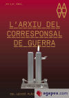 Imagen del vendedor de L'arxiu del corresponsal de guerra. Col lecci Garcia-Planas a la venta por AG Library