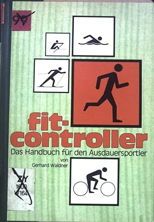 Seller image for Fit-Controller : das Handbuch fr den Ausdauersportler. for sale by books4less (Versandantiquariat Petra Gros GmbH & Co. KG)