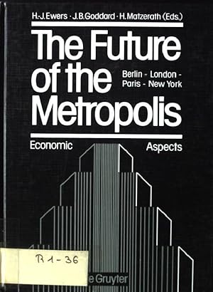 Imagen del vendedor de The Future of the Metropolis: Berlin London Paris New York. Economic Aspects a la venta por books4less (Versandantiquariat Petra Gros GmbH & Co. KG)