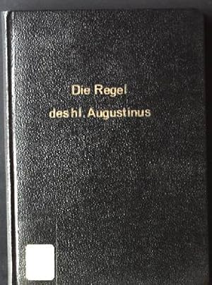 Imagen del vendedor de Die Regel des heiligen Augustinus, mit Einfhrung und Erklrung a la venta por books4less (Versandantiquariat Petra Gros GmbH & Co. KG)