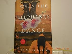 Seller image for When the Elephants Dance for sale by Horton Colbert