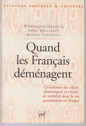 Seller image for Quand les Franais dmnagent. Circulation des objets domestiques et rituels de mobilit dans la vie quotidienne en France for sale by CANO