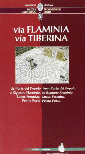 Bild des Verkufers fr Percorsi archeologici. Ediz. italiana e inglese. Via Flaminia, via Tiberina, da Porta del Popolo a Rignano Flaminio, Lucus Feroniae, Prima Porta (Vol. 2) zum Verkauf von JLG_livres anciens et modernes