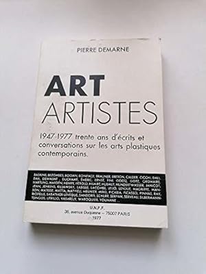 Imagen del vendedor de Art, artistes : 1947-1977, trente ans d'crits et conversations sur les arts plastiques contemporains a la venta por JLG_livres anciens et modernes