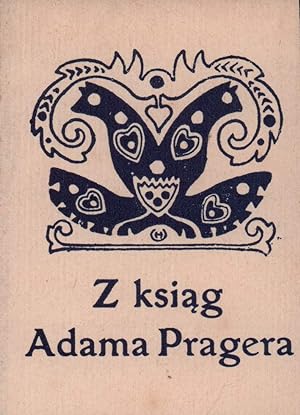 Z ksiag Adama Pragera [Ex Libris Adam Prager]. Klischeedruck in tiefem Blau, mit gedr. Monogramm,...