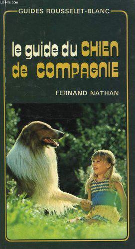 Imagen del vendedor de Le Guide du chien de compagnie (Guides Rousselet-Blanc) a la venta por JLG_livres anciens et modernes