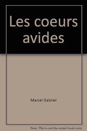 Bild des Verkufers fr Les coeurs avides zum Verkauf von JLG_livres anciens et modernes