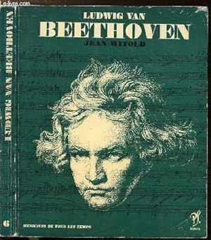 Seller image for Ludwig Van Beethoven - Collection Musiciens De Tous Les Temps N6 for sale by JLG_livres anciens et modernes