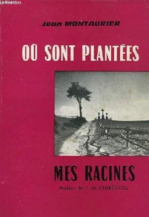 Seller image for Ou sont plantees mes racines for sale by JLG_livres anciens et modernes