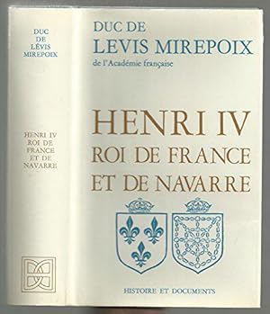 Image du vendeur pour Henri IV , roi de France et de Navarre mis en vente par JLG_livres anciens et modernes