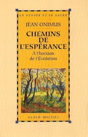 Seller image for Chemins de l'esprance:  l'horizon de l'volution for sale by JLG_livres anciens et modernes