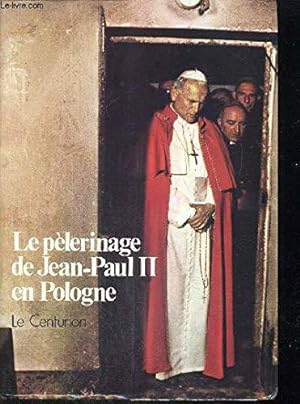 Seller image for Le plerinage de Jean-Paul II en Pologne for sale by JLG_livres anciens et modernes