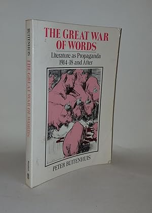 Imagen del vendedor de THE GREAT WAR OF WORDS Literature as Propaganda 1914-18 and After a la venta por Rothwell & Dunworth (ABA, ILAB)