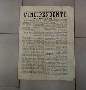 L'INDIPENDENTE DI BOLOGNA, numero 100 del 10 aprile 1870, Bologna, Stab. tip. G. Monti, 1870