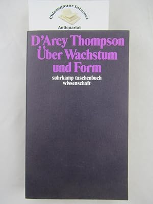 Seller image for ber Wachstum und Form. In gekrzter Fassung neu hrsg. von John Tyler Bonner. bersetzt von Ella M. Fountain u. Magdalena Neff. Mit e. Geleitwort von Adolf Portmann, Suhrkamp-Taschenbuch Wissenschaft , 410 for sale by Chiemgauer Internet Antiquariat GbR