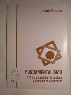Seller image for Fundamentalismo. Entre la perplejidad, la condena y el intento de comprender for sale by Librera Antonio Azorn