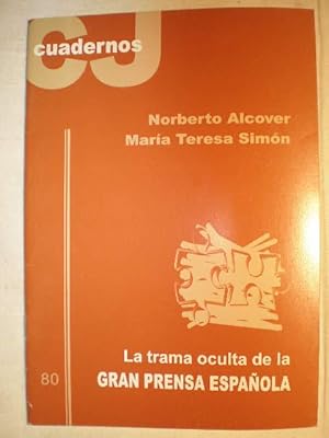 Seller image for La trama oculta de la Gran Prensa Espaola for sale by Librera Antonio Azorn