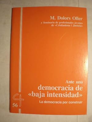 Seller image for Ante una democracia de baja intensidad. La democracia por construir for sale by Librera Antonio Azorn