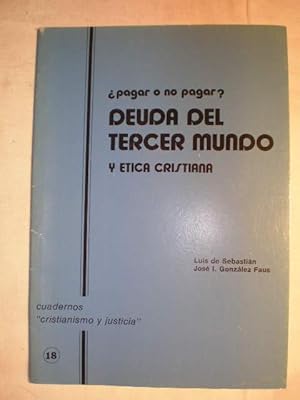 pagar o no pagar? Deuda del Tercer Mundo y ética Cristiana