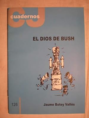 Seller image for El dios de Bush - Cuadernos CJ 126 for sale by Librera Antonio Azorn