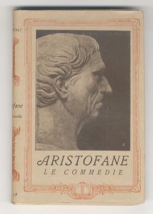 Le Commedie. Traduzione, con introduzione e note di Ettore Romagnoli. Volume I. Volume II.
