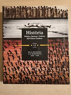 Immagine del venditore per HISTORIA Politica, Sociedad i Cultura dels Paisos Catalans, Volum 11 de la dictadura a la democracia 1960-1980 - 1 EDICIO venduto da Gibbon Libreria