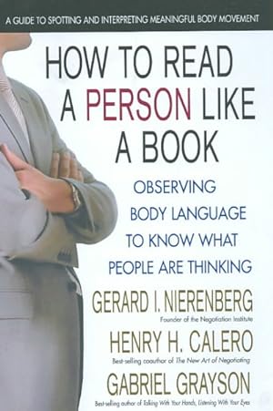 Immagine del venditore per How to Read a Person Like a Book : Observing Body Language to Know What People Are Thinking venduto da GreatBookPrices