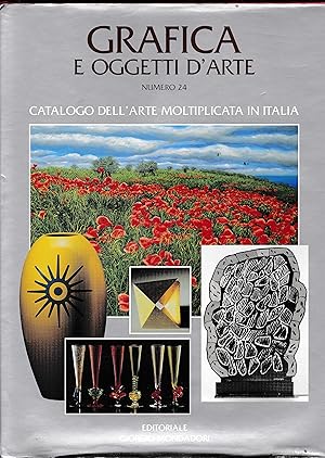 Grafica e oggetti d'arte. Catalogo dell'arte moltiplicata in Italia. Numero 24