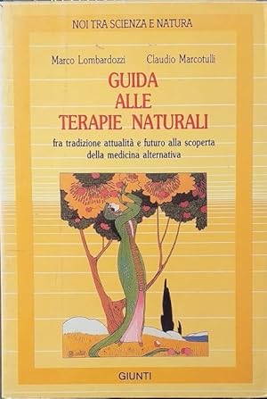 Image du vendeur pour Guida alle terapie naturali fra tradizione, attualit e futuro alla scoperta della medicina alternativa mis en vente par librisaggi