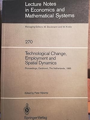 Lecture Notes in Economics and Mathematical System. 270. Technological Change, Employment and Spa...
