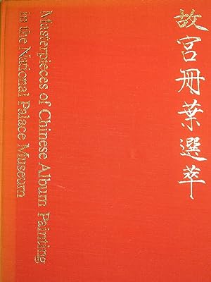 Seller image for Masterpieces of Chinese Album Painting in the National Palace Museum. for sale by Peter Moore Bookseller, (Est. 1970) (PBFA, BCSA)