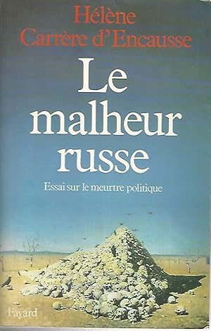 Le malheur russe. Essai sur le meurtre politique