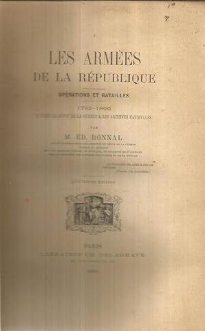 Les armées de la République - Opérations et batailles 1792 -1800