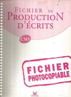 Bild des Verkufers fr Fichier de production d'crits - fichier photocopiable - CM1 zum Verkauf von Joie de Livre