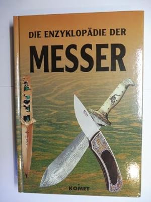 Bild des Verkufers fr DIE ENZYKLOPDIE DER MESSER. zum Verkauf von Antiquariat am Ungererbad-Wilfrid Robin