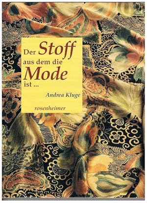 Seller image for Der Stoff aus dem die Mode ist. Die Stoffmustersammlung der Neuen Augsburger Kattunfabrik. for sale by terrahe.oswald