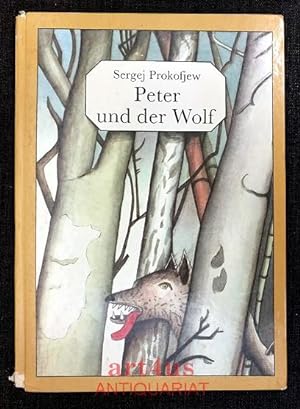 Peter und der Wolf : eine illustrierte Geschichte für Kinder nach dem gleichnamigen musikalischen...