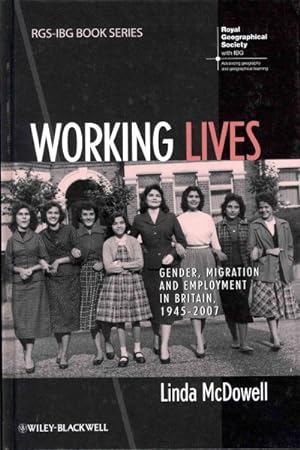 Seller image for Working Lives : Gender, Migration and Employment in Britain, 1945-2007 for sale by GreatBookPrices