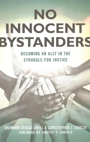 Imagen del vendedor de No Innocent Bystanders : Becoming an Ally in the Struggle for Justice a la venta por GreatBookPrices