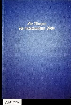 Immagine del venditore per SIEBMACHER - Die Wappen des niederdeutschen Adels : (Schleswig-Holstein-Lauenburg, Hamburg, Bremen, Lbeck, Oldenburg, Lippe, Schaumburg, Hannover, Braunschweig, Anhalt) (=J. Siebmacher's groes Wappenbuch; 19. Band) Reprografischer Nachdruck venduto da ANTIQUARIAT.WIEN Fine Books & Prints