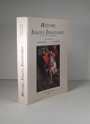 Histoire, images, imaginaires. Fin XVe (15e) siècle - début XXe (20e) siècle