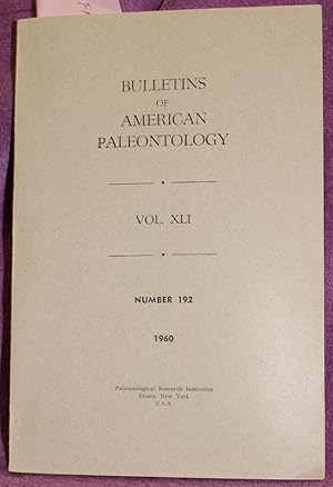 BULLETINS OF AMERICAN PALEONTOLOGY Vol. 41, Number 192