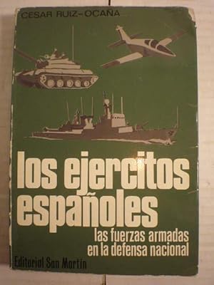 Los ejércitos españoles. Las fuerzas armadas en la defensa nacional