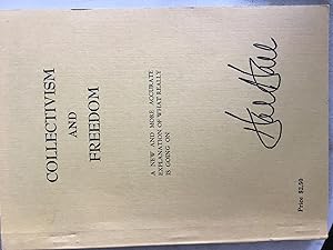 Imagen del vendedor de Collectivism and Freedom: A New and More Accurate Explanation of what Really is Going On [1972] - Hal Hall a la venta por Big Star Books